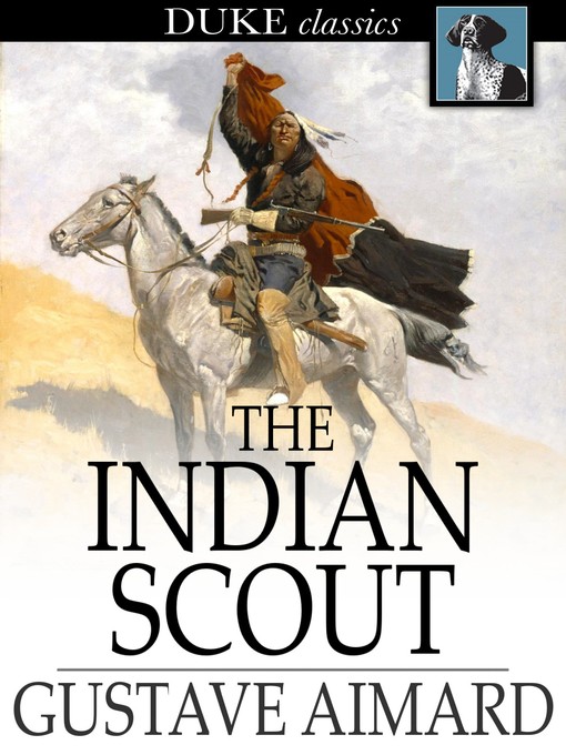 Title details for The Indian Scout by Gustave Aimard - Available
